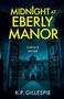 K P Gillespie: Midnight at Eberly Manor, Buch