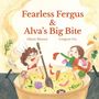 "Fearless Fergus & Alva's Big Bite" von Alison Massey und Lingyan Gu. Zwei Kinder kochen mit bunten Zutaten., Buch