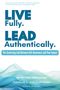 Kurt Bush: Bush, K: Live Fully Lead Authentically, Buch