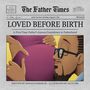 Donald G Parker: Loved Before Birth, Buch