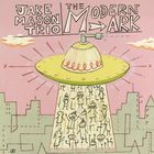 "JAKE MASON TRIO THE MODERN ARK" in verspielten Buchstaben. Illustration: UFO beleuchtet strichmännchenartige Figuren.