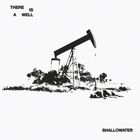 Text: "THERE IS A WELL" und "SHALLOWATER." 
Schwarz-weiße Illustration einer Ölpumpe in der Landschaft.