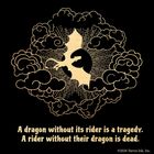 Text: "A dragon without its rider is a tragedy. A rider without their dragon is dead." Silhouette eines Drachen in Wolken.