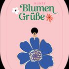 Text: "Bunte Blumengrüße". Illustration: Blaues Blumen-Emblem vor rosa Hintergrund mit Blumenornamenten.