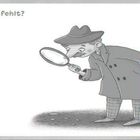 Text: "Was fehlt?"   
Illustration eines Detektivs mit Hut und Mantel, der durch eine Lupe schaut.