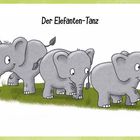 "Der Elefanten-Tanz". Eine Illustration: Drei graue Elefanten laufen fröhlich auf grünem Gras hintereinander her.