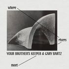 Text: "where rivers meet YOUR BROTHER'S KEEPER & GARY BARTZ". Schwarz-weißes abstraktes Kunstwerk aus  zwei gebogenen Flächen.