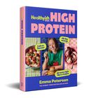 "Healthyish HIGH PROTEIN", "Full-on flavour", "All-day energy", "80 tasty high-fibre recipes", "Emma Petersen". Bunte Speisenbilder.