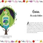"Gaia, die erste Göttin. Alle griechischen Sagen gehen auf Gaia zurück. Die Menschen im alten Griechenland sahen..." 

Illustration einer Frau mit grünen Haaren, die die Erde hält, umrahmt von Blättern und Blumen.