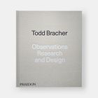 Graues Buchcover mit den Texten: "Todd Bracher", "Observations Research and Design". Unten links "PHAIDON".