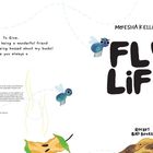 Text: "To Gine. Thank you for being a wonderful friend and for always being buzzed about my books! Love you always x"

Illustration: Fliegen um Obstreste, Titel "FLY LIFE", Rocket Bird Books Logo.