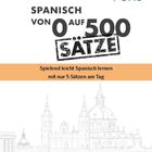 SPANISCH VON 0 AUF 500 SÄTZE. Spielend leicht Spanisch lernen mit nur 5 Sätzen am Tag. Logo "PONS". Gebäudeillustration.