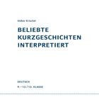 "KÖNIGS LERNHILFEN. Volker Krischel: BELIEBTE KURZGESCHICHTEN INTERPRETIERT. DEUTSCH 9.–12./13. KLASSE. Bange Verlag Logo."