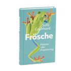 Buchtitel: "Frösche: Meister der Anpassung" von Sally Coulthard. Ein grüner Frosch mit orangen Füßen auf türkisem Hintergrund.