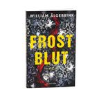 Text: "WILLIAM ÄLGEBRINK FROST BLUT THRILLER". Hintergrund: verschneite Bäume, roter Fluss. Logo unten: HarperCollins.