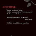 „Ruf die Polizei,“
hatte er immer nur gesagt. 
Weil er immer noch der Überzeugung war,
die Cops seien die Guten.
Zweige mit Blättern.