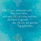 "Die Türen schlossen sich, Max trat näher, und sein Blick ruhte auf mir, als hätte er gerade das Beste am ganzen Tag gefunden."  
Hintergrund: Türkis mit goldenen Pflanzenverzierungen.