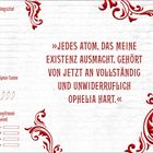 Zitat: "Jedes Atom, das meine Existenz ausmacht, gehört von jetzt an vollständig und unwiderruflich Ophelia Hart." Verziert mit roten Ornamenten auf weißem Hintergrund. Links Platz für Notizen.