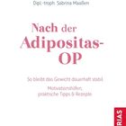 „Nach der Adipositas-OP: So bleibt das Gewicht dauerhaft stabil.“ Autoren: Dr. Charlotte Bamberger, Sabrina Maaßen.