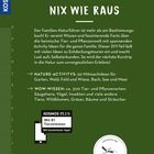 Text über Naturführer: "Nix wie raus" mit DIY-Ideen, 50 Activities, 300 Tierarten, App mit Tierstimmen. Empfehlung von NABU.