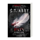 S.T. ABBY: PAIN DU SOLLST LEIDEN. "The Mindf*ck Series", Band 4. Eine weiße Feder mit roten Blutspritzern.