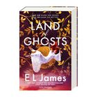 "Nur sie kann ihn sehen, nur er kann sie retten. Land of Ghosts. EL James. Goldfarbene Blätter auf dunklem Hintergrund."