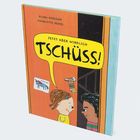 Zeigt ein Buchcover mit "JETZT ABER WIRKLICH TSCHÜSS!" in gelber Sprechblase. Zwei Kinder verabschieden sich an einer Tür.