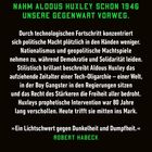 Mit gespenstischer Klarsicht nahm Aldous Huxley 1946 unsere Gegenwart vorweg. Zitat: Ein Lichtschwert... – Robert Habeck.