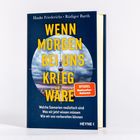 Der Titel lautet „WENN MORGEN BEI UNS KRIEG WÄRE“. Autoren: Hauke Friederichs, Rüdiger Barth. Cover zeigt Fernseherturm im Fadenkreuz.
