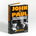 "JOHN & PAUL: Eine musikalische Liebesgeschichte. Ian Leslie." Zwei Männer in schwarz-weiß auf einem Buchcover.