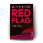 "RED FLAG" von Charlotte Behrens. „Sie ist sein Opfer. Er ist ihre Rache.“ Haus und Landschaft in roten Tönen. Thriller.
