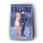 "JANISHA BOSWELL FALLING. Ihre Beziehung ist fake. Sind ihre Gefühle das auch? Roman. Illustration: Eishockeyspieler & Frau."