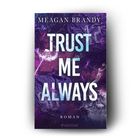 "Vorläufiges Cover." Titel: "Trust Me Always." Roman von Meagan Brandy. Dunkelvioletter Hintergrund.