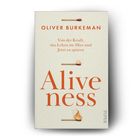 "Aliveness" in großer Schrift, oben "Oliver Burkeman", darunter "Von der Kraft, das Leben im Hier und Jetzt zu spüren". Streichhölzer.