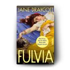 "JANE DRAYCOTT", "Die Frau, die im alten Rom alle Regeln brach", "PIPER", "FULVIA". Gemälde einer Frau in Gelb und Blau.