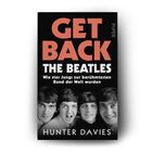 Text: "GET BACK THE BEATLES Wie vier Jungs zur berühmtesten Band der Welt wurden. Hunter Davies." Schwarz-weißes Foto von vier jungen Männern.