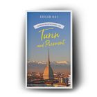 Text: "EDGAR RAI," "GEBRAUCHSANWEISUNG FÜR Turin und Piemont." Skyline von Turin mit Alpen im Hintergrund.