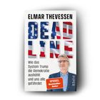 "ELMAR THEVESEN DEADLINE - Wie das System Trump die Demokratie aushöhlt und uns alle gefährdet." Bild eines Mannes.