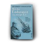 Text: "Sir Ernest Shackleton, Mit der Endurance ins ewige Eis, Meine Antarktis-Expedition 1914-1917, Malik." 
Ein Schiff im Eis, Porträt eines Polarforschers.