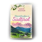 „Herzklopfen in Südtirol“ in pink, Berglandschaft mit Dorf, Blüten oben links. Piper-Verlag.