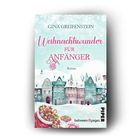 "Weihnachtswunder für Anfänger" von Gina Greifenstein. Verschneite Stadt, bunte Häuser, Geschenke im Vordergrund, Piper Verlag.