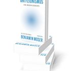 „ANTI-ZIONISMUS Eine jüdische Geschichte“ von Benjamin Moser. Ein Buchstapel, schlichtes Design mit blauem Text.