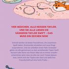 Text: Vier Mädchen, alle heißen Taylor, und sie alle lieben die Sängerin Taylor Swift – das muss ein Zeichen sein!  
Beschreibung: Illustration mit Plüschtierfüchsen, Keksen und Armbändern. Gitarrenlogo unten.