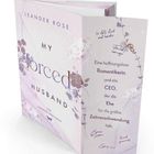 "Leander Rose: My Forced Husband. Romantikerin trifft CEO, der Ehe für Zeitverschwendung hält. Blumiges Cover."
