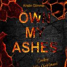 Titel: "OWN MY ASHES". Darunter "Goodbye, little Nightmare!". Feurige Risse auf schwarzem Hintergrund.