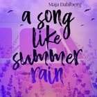 Maja Dahlberg, "a song like summer rain". Blauer Himmel, ziehende Vögel, lila Blumen im Vordergrund. Stilisierte Aufschrift.