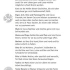 Ben und Luisa sind Cocos Halbgeschwister. Cocos Freunde: Elgin, Grit, Hiro und Flamingo-Flo; Nachbar Maik will befreundet sein.