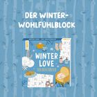 Text: "DER WINTERWOHLFÜHLBLOCK", "WINTER LOVE DER KREATIVBLOCK". Illustration mit winterlichen Motiven und gemütlichen Elementen.