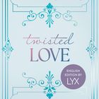 "Ana Huang, twisted LOVE. English Edition by LYX. Verzierte, pastellfarbene Ornamente mit eleganten Schriftzügen."