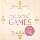 „ANA HUANG“, „twisted GAMES“, „ENGLISH EDITION BY LYX“. Verziert durch goldene Ornamente, sanfte Farbtöne.